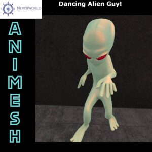 NEVERWORLD Dancing Animesh Alien Guy