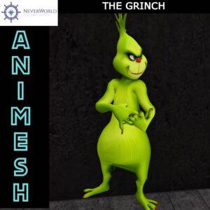 Neverworld Animesh Grinch