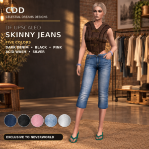 NEVERWORLD DF UPSCALED SKINNY JEANS ADD