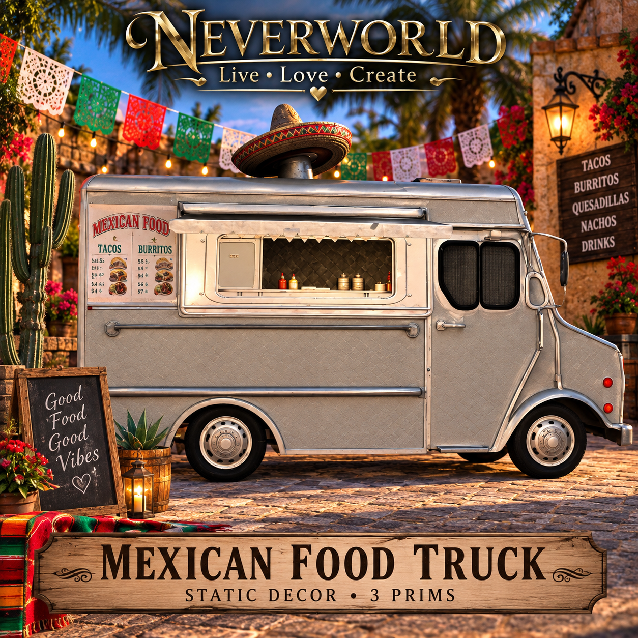 NEVERWORLD MEXICAN FOOD TRUCK